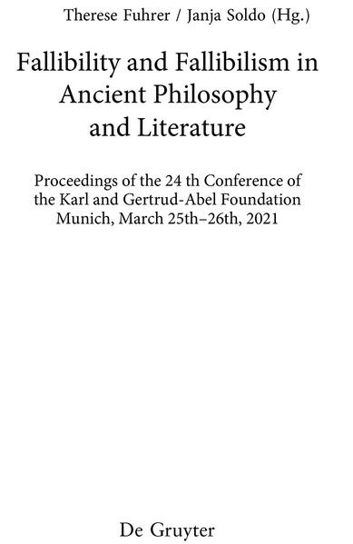 Fallibility and Fallibilism in Ancient Philosophy and Literature | Therese Fuhrer, Janja Soldo