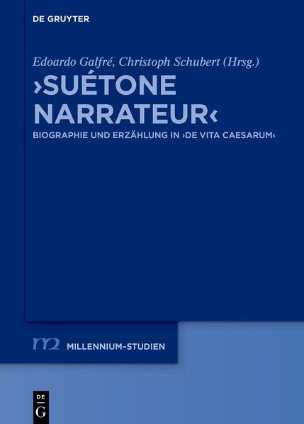 ›Suétone narrateur‹ | Edoardo Galfré, Christoph Schubert
