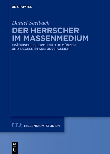 Der Herrscher im Massenmedium | Daniel Seelbach