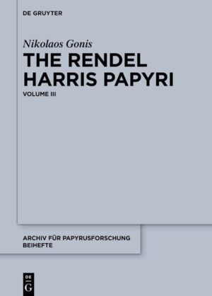 The Rendel Harris Papyri | Nikolaos Gonis