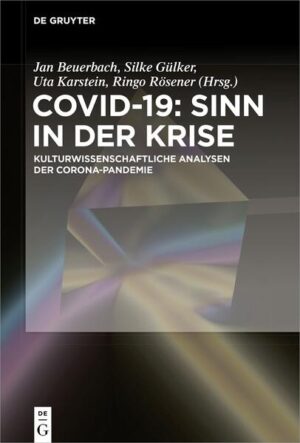 Covid-19: Sinn in der Krise | Jan Beuerbach, Silke Gülker, Uta Karstein, Ringo Rösener