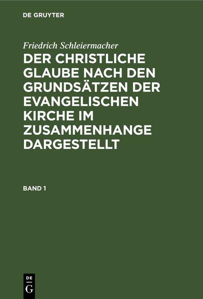 Frontmatter -- Vorwort -- Gesamtinhaltsverzeichnis Zu Band I Und Ii -- Einleitung Des Herausgebers -- Vorrede -- Inhalt -- Einleitung -- Erstes Kapitel: Zur Erklärung Der Dogmatik -- Zweites Kapitel: Von Der Methode Der Dogmatik -- Der Glaubenslehre Erster Teil -- Entwicklung des frommen Selbstbewußtseins, wie es in jeder christlich frommen Gemütserregung immer schon vorausgesetzt wird, aber auch immer mit enthalten ist -- Erster Abschnitt: Beschreibung unseres frommen Selbstbewußtseins, sofern sich darin das Verhältnis zwischen der Welt und Gott ausdrückt -- Zweiter Abschnitt: Von den göttlichen Eigenschaften, welche sich auf das fromme Selbstbewußtsein, sofern es das Verhältnis zwischen Gott und der Welt ausdrückt, beziehen -- Dritter Abschnitt: Von der Beschaffenheit der Welt, welche in frommen Selbstbewußtsein, sofern es das allgemeine Verhältnis zwischen Gott und der Welt ausdrückt, angedeutet ist -- Der Glaubenslehre Zweiter Teil -- Entwicklung der Tatsachen des frommen Selbstbewußtseins, wie sie durch den Gegensatz bestimmt sind -- Des Gegensatzes erste Seite. Entwicklung des Bewußtseins der Sünde -- Erster Abschnitt: Die Sünde als Zustand des Menschen -- Zweiter Abschnitt: Von der Beschaffenheit der Welt in Beziehung auf die Sünde -- Dritter Abschnitt: Von den göttlichen Eigenschaften, welche sich auf das Bewußtsein der Sünde beziehen -- Backmatter