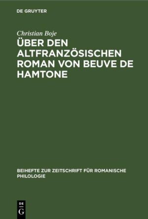 Über den altfranzösischen Roman von Beuve de Hamtone | Christian Boje