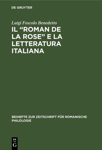 Il “Roman de la rose” e la letteratura italiana | Luigi Foscolo Benedetto