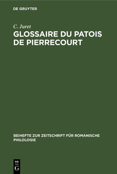 Glossaire du patois de Pierrecourt: (Haute-Saône) | C. Juret