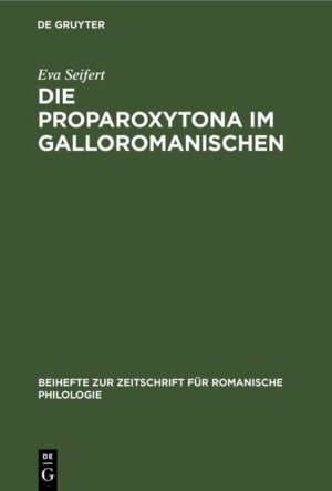 Die Proparoxytona im Galloromanischen | Eva Seifert