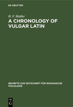 A Chronology of Vulgar Latin | H. F. Muller