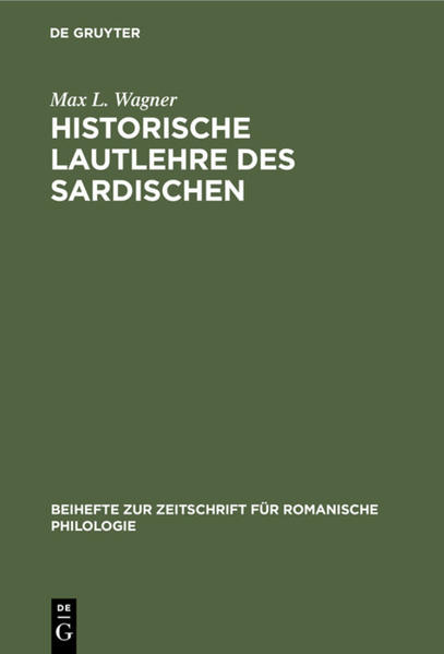 Historische Lautlehre des Sardischen | Max L. Wagner