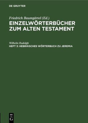 Frontmatter -- Vorwort -- Abkürzung -- Hebräisches Wörterbuch zu Jeremia -- Verzeichnis der Eigennamen -- Anmerkungen