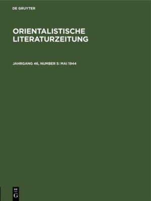 Orientalistische Literaturzeitung / Mai 1944 | H. Ehelolf, R. Hartmann, W. Simon, O. StraussWalter Wreszinski