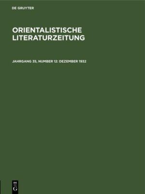 Orientalistische Literaturzeitung / Dezember 1932 | H. Ehelolf, R. Hartmann, W. Simon, O. StraussWalter Wreszinski
