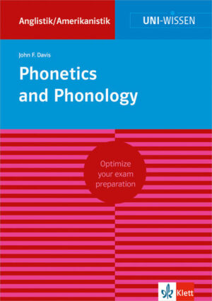 Klett Uni Wissen Phonetics and Phonology: Anglistik/Amerikanistik, Sicher im Studium |