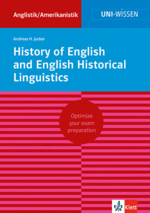 Uni Wissen History of English and English Historical Linguistics: Anglistik/Amerikanistik, Sicher im Studium |