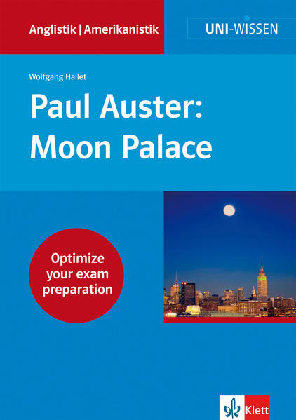 Uni Wissen Paul Auster: Moon Palace: Anglistik/Amerikanistik, Sicher im Studium |