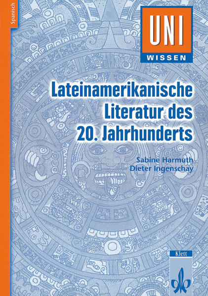 Uni Wissen Lateinamerikanische Literatur des 20. Jahrhunderts: Anglistik/Amerikanistik, Sicher im Studium |