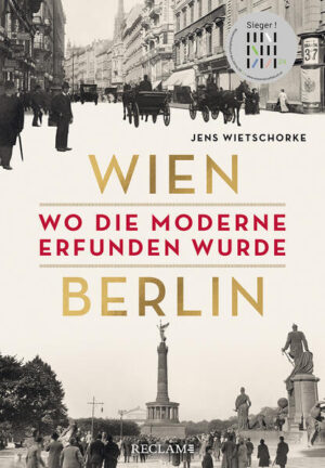 Wien - Berlin. Wo die Moderne erfunden wurde | Jens Wietschorke