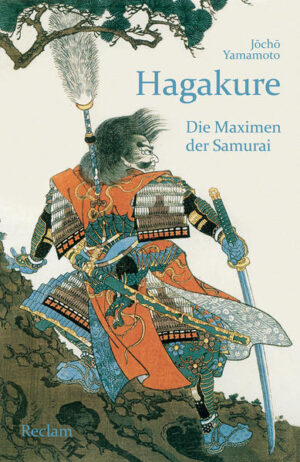 Hagakure: Die Maximen der Samurai | Jōchō Yamamoto, Tsuramoto Tashiro, Max Seinsch