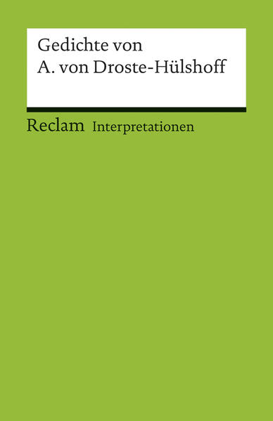 Interpretationen: Gedichte von Annette von Droste-Hülshoff | Bundesamt für magische Wesen