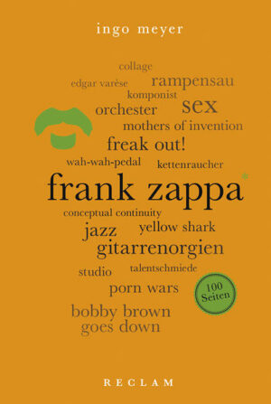 Frank Zappa. 100 Seiten | Bundesamt für magische Wesen