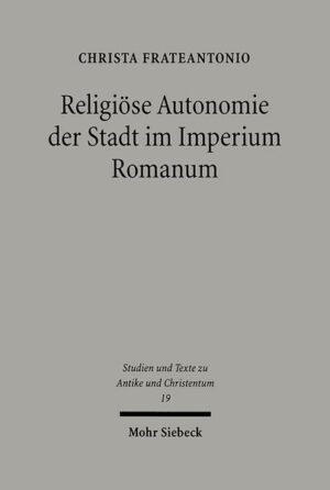 Religiöse Autonomie der Stadt im Imperium Romanum | Bundesamt für magische Wesen
