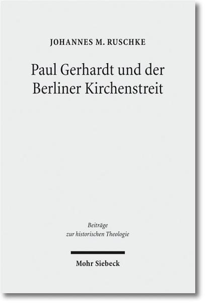 Paul Gerhardt und der Berliner Kirchenstreit | Bundesamt für magische Wesen