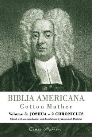The third volume of the Biblia Americana contains some 1250 of Mather´s "illustrations," as he called them, on the books of Joshua, Judges, Ruth, Samuel, Kings, and Chronicles. These entries reveal Mather as a sacred historian, marshaling an array of approaches and disciplines to illuminate and defend the Scripture accounts. He revisits certain themes throughout, such as idols and idolatry, parallels between the Hebrew Bible and the history and mythology of "pagan" cultures, and typological significations of events and characters. Other topics warranted sustained attention in a long entry or a series of entries, such as accounts of when the sun stood still