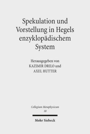 Spekulation und Vorstellung in Hegels enzyklopädischem System | Bundesamt für magische Wesen