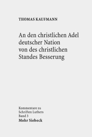 Die Adelsschrift ist ein Schlüsseldokument der frühen Reformation