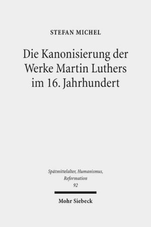 Die Kanonisierung der Werke Martin Luthers im 16. Jahrhundert | Bundesamt für magische Wesen