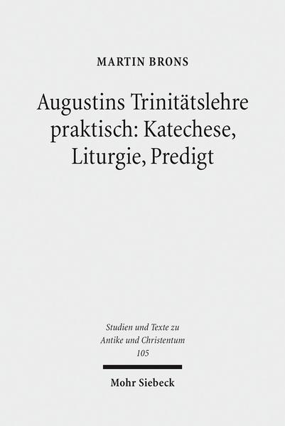 Augustins Trinitätslehre praktisch: Katechese, Liturgie, Predigt | Bundesamt für magische Wesen