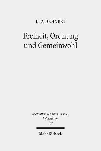 Freiheit, Ordnung und Gemeinwohl: Reformatorische Einflüsse im Meisterlied von Hans Sachs