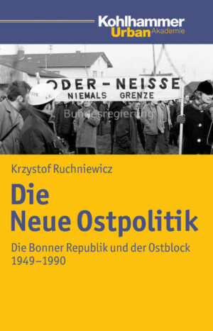 Die Neue Ostpolitik | Krzysztof Ruchniewicz