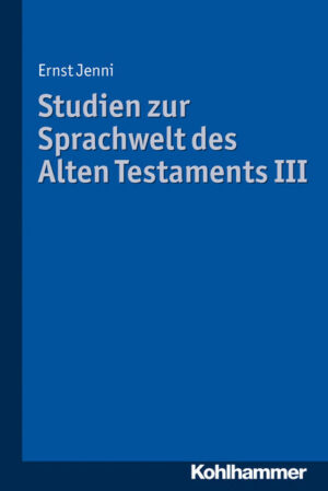 Studien zur Sprachwelt des Alten Testaments III | Bundesamt für magische Wesen
