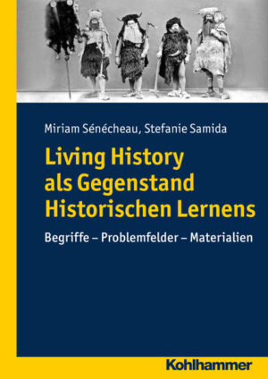 Living History als Gegenstand Historischen Lernens | Bundesamt für magische Wesen