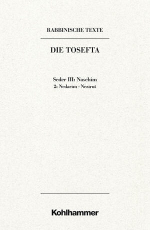 Rabbinische Texte, Erste Reihe: Die Tosefta. Band III: Seder Naschim | Bundesamt für magische Wesen