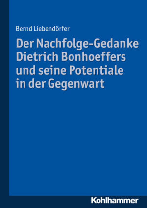 Der Nachfolge-Gedanke Dietrich Bonhoeffers und seine Potentiale in der Gegenwart | Bundesamt für magische Wesen