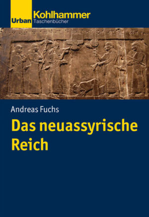 Das neuassyrische Reich | Andreas Fuchs