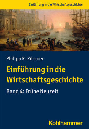 Einführung in die Wirtschaftsgeschichte | Philipp R. Rössner