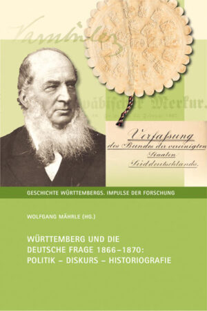 Württemberg und die Deutsche Frage 1866-1870 | Bundesamt für magische Wesen