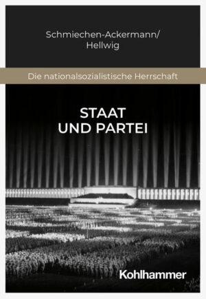 Staat und Partei | Detlef Schmiechen-Ackermann, Christian Hellwig