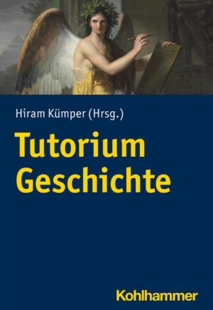 Tutorium Geschichte | Hiram Kümper