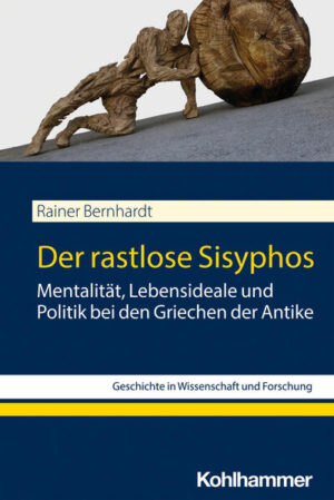 Der rastlose Sisyphos | Rainer Bernhardt