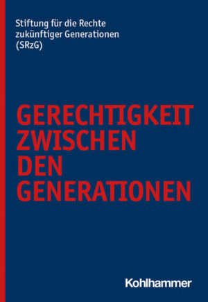 Gerechtigkeit zwischen den Generationen | Jörg Tremmer