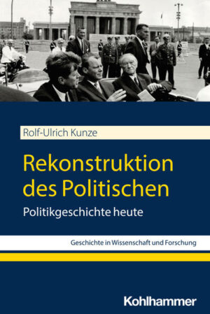 Rekonstruktion des Politischen | Rolf-Ulrich Kunze