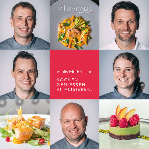 Kochen.Geniessen.Vitalisieren ❤️ 128 Seiten Gesundheitsküche auf Gourmet-Niveau mit tollen Rezepten der Köche/In aus dem Hause Aspach! Ärztlich begleitet, mit Ernährungs Tips der Diätologin Verlag Private Taste GmbH