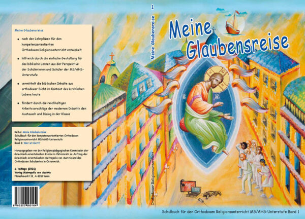 Meine Glaubensreise-nach den Lehrplänen für den kompetenzorientierten Orthodoxen Religionsunterricht entwickelt-hilfreich durch die einfache Gestaltung für das biblische Lernen aus der Perspektive der Schülerinnen und Schüler der MS/AHS-Unterstufe-vermittelt die biblischen Inhalte aus orthodoxer Sicht im Kontext des kirchlichen Lebens heute-fördert durch die reichhaltigen Arbeitsvorschläge der modernen Didaktik den Austausch und Dialog in der Klasse