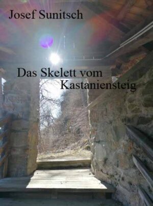 Das Skelett vom Kastaniensteig | Josef Sunitsch