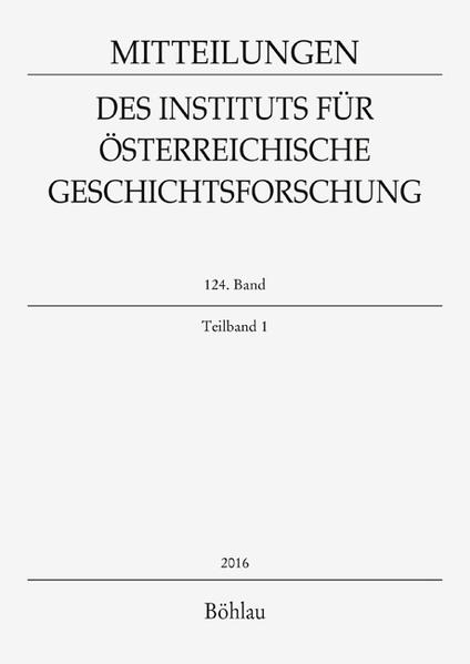 Mitteilungen des Instituts für Österreichische Geschichtsforschung 124. Band