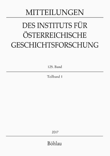 Mitteilungen des Instituts für Österreichische Geschichtsforschung. 125. Band