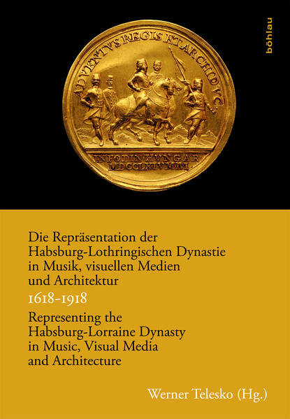 Die Repräsentation der Habsburg-Lothringischen Dynastie in Musik